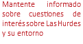 Mantente informado sobre cuestiones de interés sobre Las Hurdes y su entorno