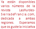 Ya están disponibles varios números de la revista LasHurdes-SierradeFrancia.com, dedicada a ambas regiones. Esperamos que os guste la iniciativa