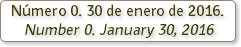 Número 0. 30 de enero de 2016. Number 0. January 30, 2016 