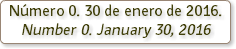 Número 0. 30 de enero de 2016. Number 0. January 30, 2016 