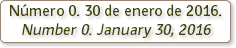 Número 0. 30 de enero de 2016. Number 0. January 30, 2016 