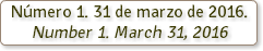 Número 1. 31 de marzo de 2016. Number 1. March 31, 2016 