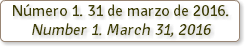 Número 1. 31 de marzo de 2016. Number 1. March 31, 2016 