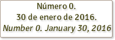 Número 0. 30 de enero de 2016. Number 0. January 30, 2016 