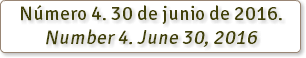 Número 4. 30 de junio de 2016. Number 4. June 30, 2016 