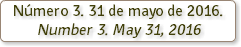 Número 3. 31 de mayo de 2016. Number 3. May 31, 2016 