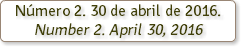 Número 2. 30 de abril de 2016. Number 2. April 30, 2016 