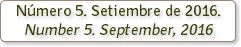 Número 5. Setiembre de 2016. Number 5. September, 2016 